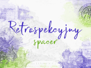 Retrospekcyjny spacer